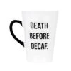 Death Before Decaf Mug - Large